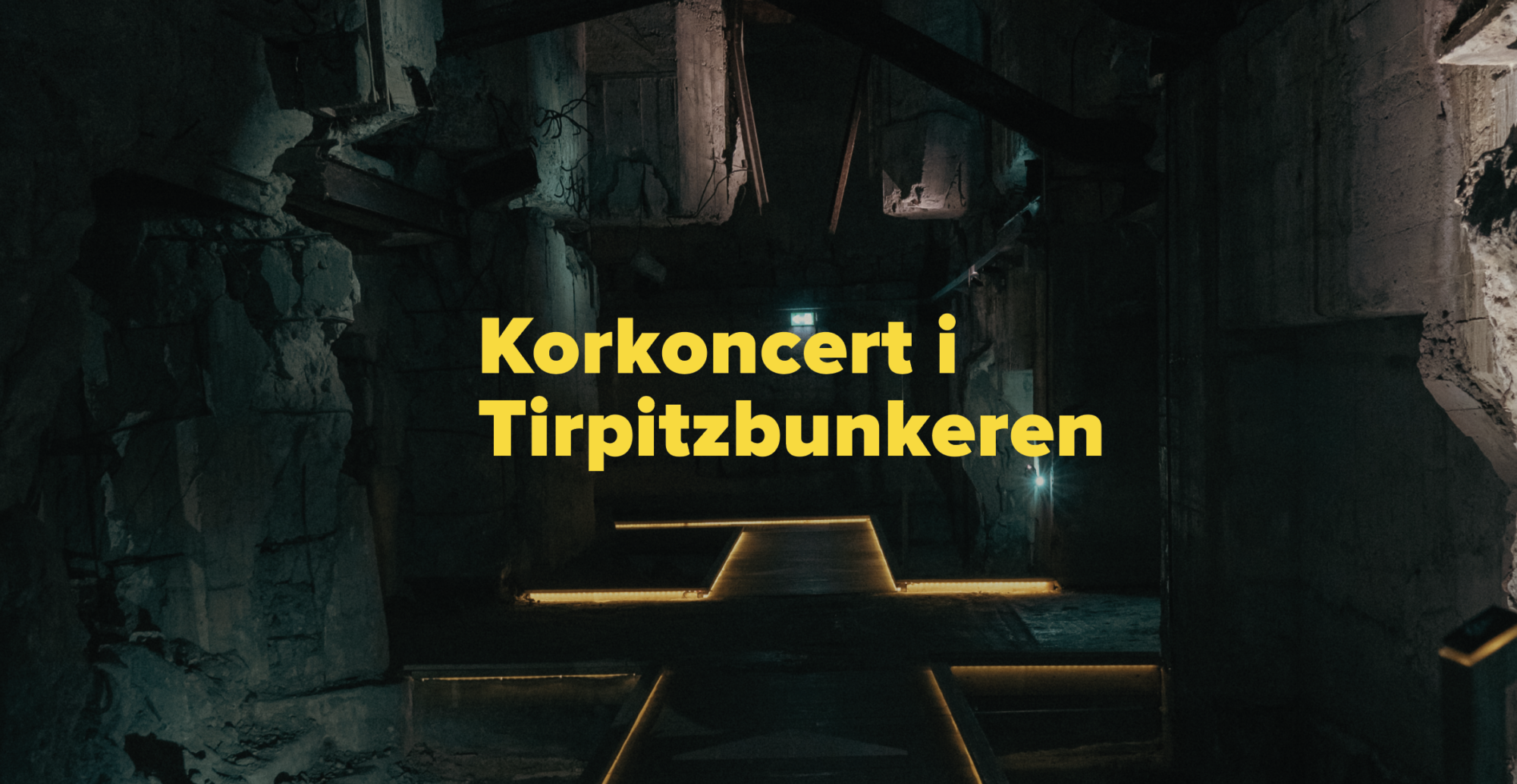 Korkoncert i Tirpitzbunkeren